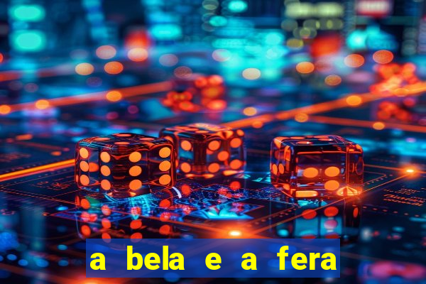 a bela e a fera (2014 filme completo dublado)